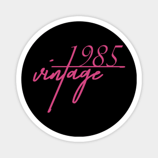 1985 Vintage. 35th Birthday Cool Gift Idea Magnet